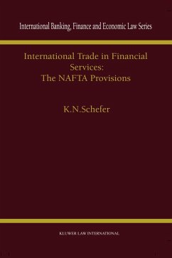 International Trade in Financial Services: The NAFTA Provisions (eBook, PDF) - Schefer, K. N.