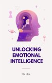 Unlocking Emotional Intelligence (eBook, ePUB)