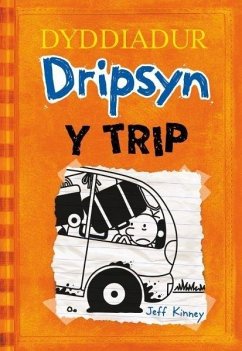 Dyddiadur Dripsyn: Y Trip (eBook, PDF) - Kinney, Jeff