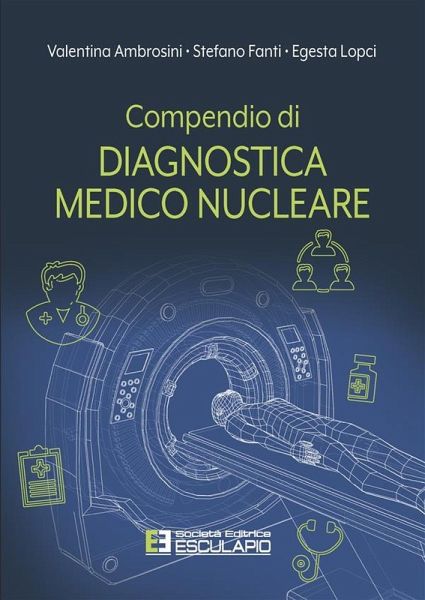 Compendio di Diagnostica Medico Nucleare (eBook, ePUB)