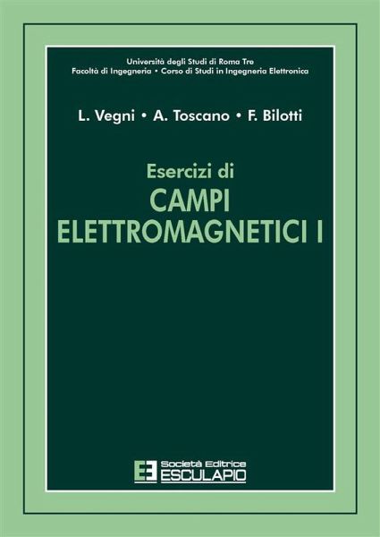 Esercizi di Campi Elettromagnetici I (eBook, ePUB) Esercizi di Campi Elettromagnetici I (eBook, ePUB)