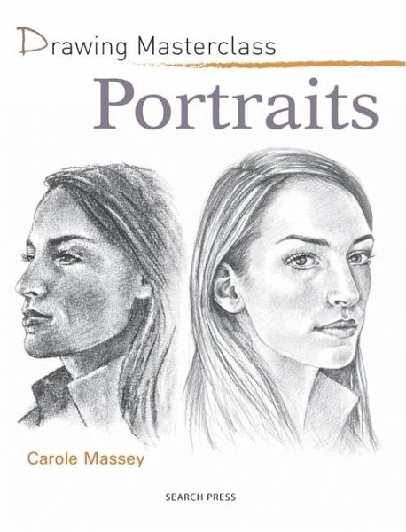 Drawing Masterclass: Portraits (eBook, PDF) Drawing Masterclass: Portraits (eBook, PDF)