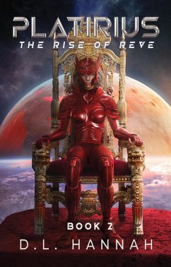 Platirius The Rise of Reve Book II (eBook, ePUB) - Hannah, D. L.