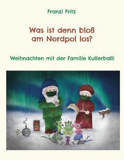 Was ist denn bloß am Nordpol los? (eBook, ePUB) - Fritz, Franzi