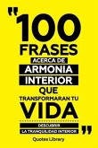 100 Frases Acerca De Armonia Interior Que Transformaran Tu Vida - Descubrir La Tranquilidad Interior (eBook, ePUB)