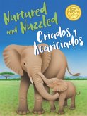 Nurtured and Nuzzled - Criados y Acariciados (eBook, ePUB) Nurtured and Nuzzled - Criados y Acariciados (eBook, ePUB)