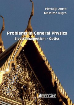 Problems in General Physics Electromagnetism - Optics (eBook, ePUB) - Zotto, Pierluigi; Nigro, Massimo