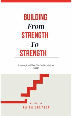 Building From Strength To Strength (eBook, ePUB) Cover Building From Strength To Strength (eBook, ePUB)