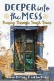 Deeper into the Mess (eBook, ePUB)