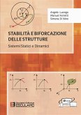 Stabilità e biforcazione delle strutture. Sistemi statici e dinamici (eBook, ePUB) Stabilità e biforcazione delle strutture. Sistemi statici e dinamici (eBook, ePUB)