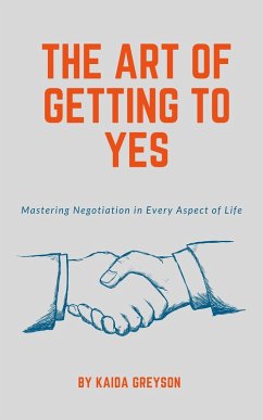 Cover The Art of Getting to Yes (eBook, ePUB)