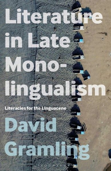 Literature in Late Monolingualism (eBook, PDF) Literature in Late Monolingualism (eBook, PDF)