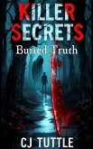 Killer Secrets Buried Truth (eBook, ePUB)