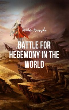 Battle for Hegemony in the World (eBook, ePUB) - Mansapha, Moukda