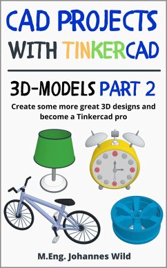 Cover CAD Projects with Tinkercad   3D-Models Part 2 (eBook, ePUB)
