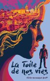 La Toile de nos vies (eBook, ePUB)