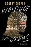 Waiting for Venus - A Novel (eBook, ePUB)
