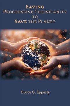 Cover Saving Progressive Christianity to Save the Planet (eBook, ePUB)