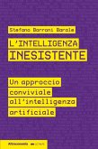 L'intelligenza inesistente (eBook, ePUB) L'intelligenza inesistente (eBook, ePUB)