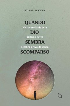 Cover Quando Dio sembra scomparso (eBook, ePUB)
