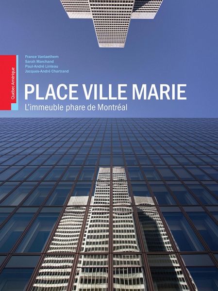 Place Ville Marie: L'immeuble phare de Montréal (eBook, ePUB) Place Ville Marie: L'immeuble phare de Montréal (eBook, ePUB)
