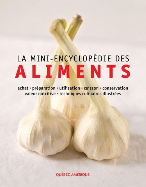 La Mini-encyclopédie des aliments (eBook, PDF) La Mini-encyclopédie des aliments (eBook, PDF)