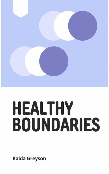 Healthy Boundaries (eBook, ePUB) Healthy Boundaries (eBook, ePUB)