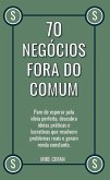 70 Negócios Fora do Comum (eBook, ePUB) 70 Negócios Fora do Comum (eBook, ePUB)