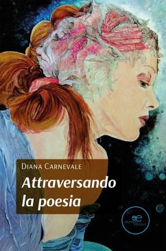 Attraversando la poesia (eBook, ePUB) - Carnevale, Diana