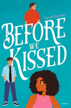 Before we kissed (eBook, ePUB) - Everett, Sarah