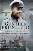 Gunther Prien and U-47: The Bull of Scapa Flow (eBook, ePUB)