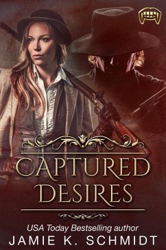 Captured Desires (Eternal Desires, #1) (eBook, ePUB) - Schmidt, Jamie K.