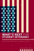 What's Next for Student Veterans? (eBook, PDF)