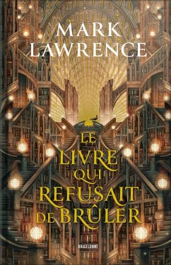 La Trilogie de la Bibliothèque, T1 : Le livre qui refusait de brûler (eBook, ePUB) - Lawrence, Mark