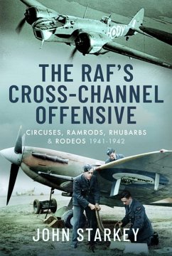 RAF's Cross-Channel Offensive (eBook, ePUB) - John Starkey, Starkey