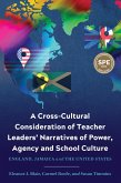 Cross-Cultural Consideration of Teacher Leaders' Narratives of Power, Agency and School Culture (eBook, PDF)