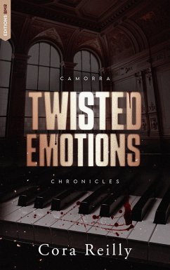 Twisted Emotions - Camorra Chronicles T2 (eBook, ePUB) - Reilly, Cora