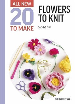 All-New Twenty to Make: Flowers to Knit (eBook, PDF) - Ishii, Sachiyo