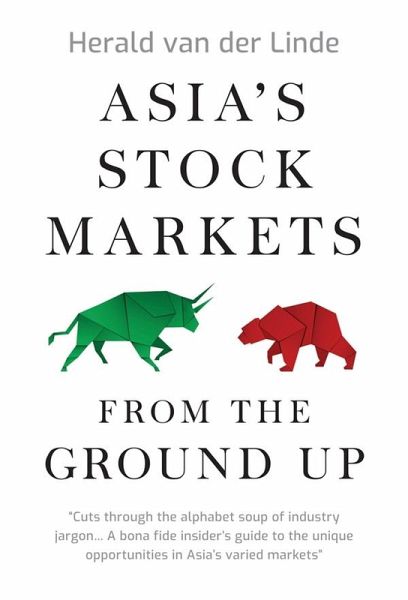 Asia's Stock Markets from the Ground Up (eBook, ePUB)
