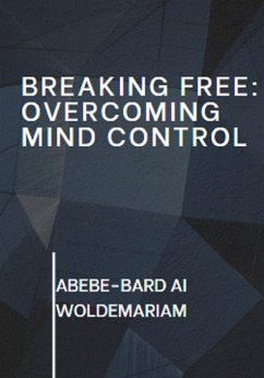 Cover Breaking Free: Overcoming Mind Control (1A, #1) (eBook, ePUB)