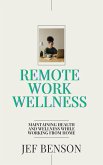 Remote Work Wellness (eBook, ePUB) Remote Work Wellness (eBook, ePUB)