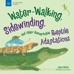 Water-Walking, Sidewinding, and Other Remarkable Reptile Adaptations (eBook, PDF)