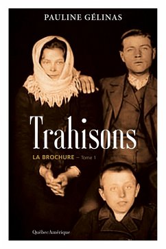 Trahisons, Tome 1 La Brochure (eBook, ePUB) - Pauline Gelinas, Gelinas