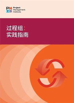 Process Groups: A Practice Guide (SIMPLIFIED CHINESE) (eBook, ePUB) - Pmi, Project Management Institute