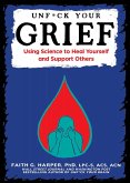 Unfuck Your Grief (eBook, ePUB) Unfuck Your Grief (eBook, ePUB)