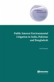Public Interest Environmental Litigation in India, Pakistan and Bangladesh (eBook, PDF) Public Interest Environmental Litigation in India, Pakistan and Bangladesh (eBook, PDF)