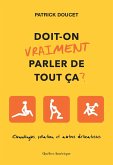 Doit-on vraiment parler de tout ça? (eBook, ePUB) Doit-on vraiment parler de tout ça? (eBook, ePUB)
