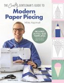 Crafty Gentleman's Guide to Modern Paper Piecing (eBook, PDF)