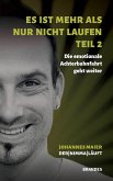 Es ist mehr als nur nicht Laufen - Teil 2 (eBook, ePUB) Es ist mehr als nur nicht Laufen - Teil 2 (eBook, ePUB)
