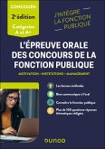 L'épreuve orale des concours de la fonction publique catégories A et A+ (eBook, ePUB) L'épreuve orale des concours de la fonction publique catégories A et A+ (eBook, ePUB)